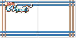 This One Moment - Scrapbook Double Page Kit