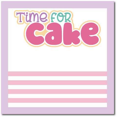 Time for Cake - Girl - Scrapbook Single Page Kit