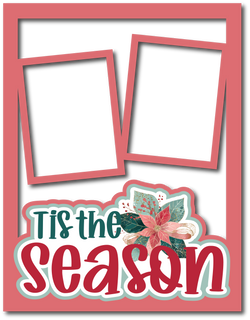 Tis the Season - 2 Frames - Scrapbook Page Layered Overlay Kit - 8.5 x 11