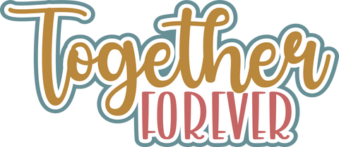 Together Forever - Scrapbook Page Title Sticker