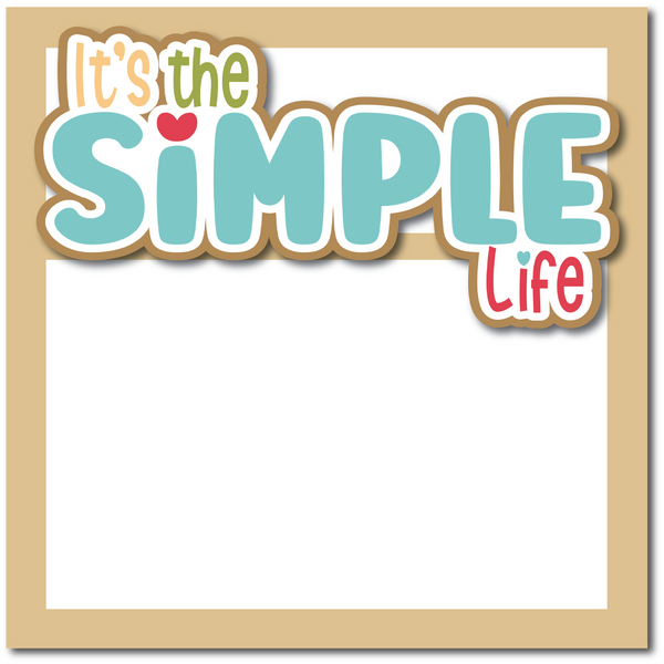 It's the Simple Life - Printed Premade Scrapbook Page 12x12 Layout