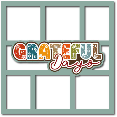 Grateful Days - 6 Frames - Scrapbook Page Layered Overlay Kit