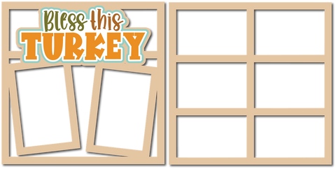 Bless This Turkey - 2 Frames - (2) Scrapbook Page Layered Overlay Kit