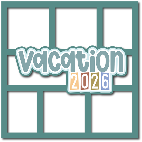 Vacation 2026 - 6 Frames - Scrapbook Page Layered Overlay Kit
