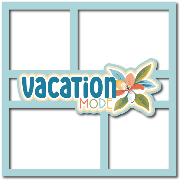 Vacation Mode - 4 Frames - Scrapbook Page Layered Overlay Kit