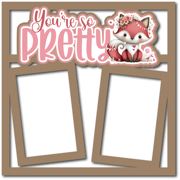 You're So Pretty - 2 Frames - Scrapbook Page Layered Overlay Kit