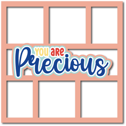 You are Precious - 6 Frames - Scrapbook Page Layered Overlay Kit