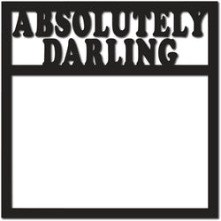 Absolutely Darling - Scrapbook Page Overlay