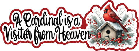 A Cardinal is a Visitor from Heaven - Scrapbook Page Title Sticker