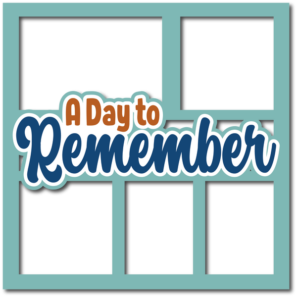 A Day to Remember - 5 Frames - Layered Overlay - Digital Cut File - SVG - INSTANT DOWNLOAD