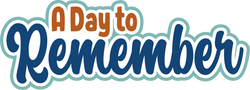 Day to Remember - Scrapbook Page Title Die Cut