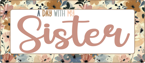 A Day with My Sister - Scrapbook Page Title Sticker
