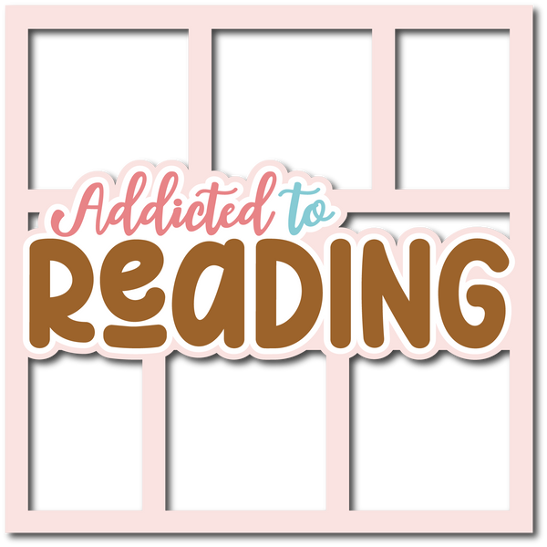 Addicted to Reading - Layered Overlay - Digital Cut File - SVG - INSTANT DOWNLOAD