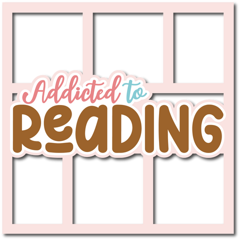 Addicted to Reading - Layered Overlay - Digital Cut File - SVG - INSTANT DOWNLOAD