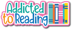 Addicted to Reading - Scrapbook Page Title Sticker