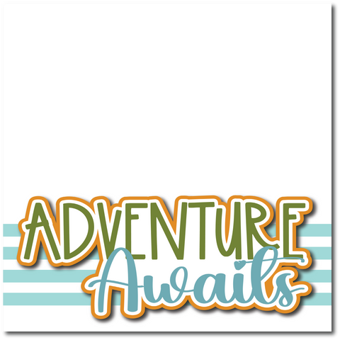 Adventure Awaits - Printed Premade Scrapbook Page 12x12 Layout