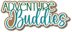 Adventure Buddies - Scrapbook Page Title Die Cut