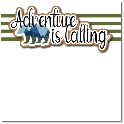 Adventure is Calling - Printed Premade Scrapbook Page 12x12 Layout