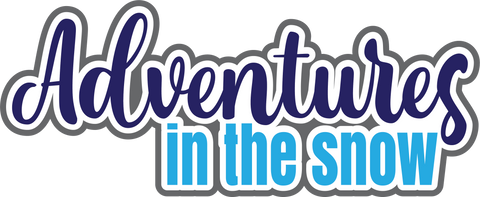 Adventures in the Snow - Scrapbook Page Title Die Cut