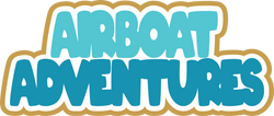 Airboat Adventures - Scrapbook Page Title Sticker