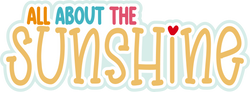 All About the Sunshine - Scrapbook Page Title Die Cut