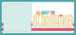 All About the Sunshine- Scrapbook Page Title Photo Mat Sticker
