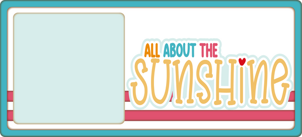 All About the Sunshine- Scrapbook Page Title Photo Mat Sticker