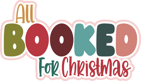 All Booked for Christmas - Scrapbook Page Title Die Cut