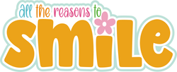All the Reasons to Smile - Scrapbook Page Title Die Cut