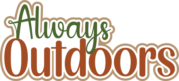 Always Outdoors  - Scrapbook Page Title Die Cut