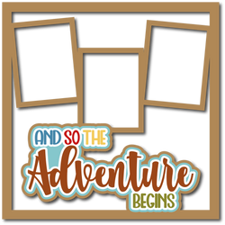 And So the Adventure Begins - 3 Frames - Scrapbook Page Layered Overlay Kit