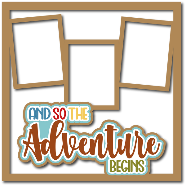 And So the Adventure Begins - 3 Frames - Scrapbook Page Layered Overlay Kit