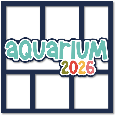 Aquarium 2026 - 6 Frames - Layered Overlay - Digital Cut File - SVG - INSTANT DOWNLOAD