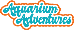Aquarium Adventures - Scrapbook Page Title Sticker
