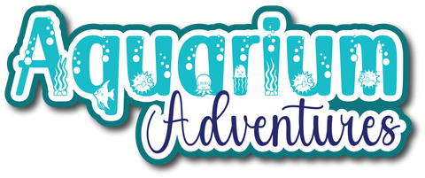 Aquarium Adventures - Scrapbook Page Title Sticker