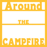 Around the Campfire - Scrapbook Page Overlay Die Cut - Choose a Color