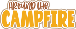 Around the Campfire - Digital Cut File - SVG - INSTANT DOWNLOAD