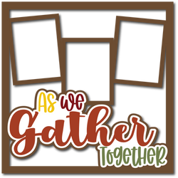 As We Gather Together - 3 Frames - Layered Overlay - Digital Cut File - SVG - INSTANT DOWNLOAD