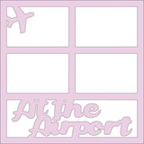 At the Airport - 4 Frames - Scrapbook Page Overlay Die Cut - Choose a Color