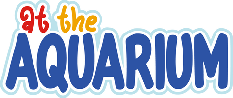 At the Aquarium - Scrapbook Page Title Sticker