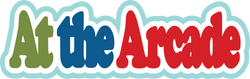 At the Arcade - Digital Cut File - SVG - INSTANT DOWNLOAD