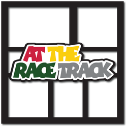 At the Race Track - Layered Overlay - Digital Cut File - SVG - INSTANT DOWNLOAD