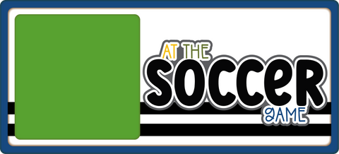 At the Soccer Game - Scrapbook Page Title Photo Mat Die Cut