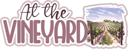 At the Vineyard - Scrapbook Page Title Sticker