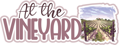 At the Vineyard - Scrapbook Page Title Sticker