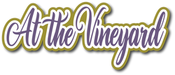 At the Vineyard - Scrapbook Page Title Sticker