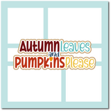 Autumn Leaves and Pumpkins Please - Scrapbook Single Page Kit