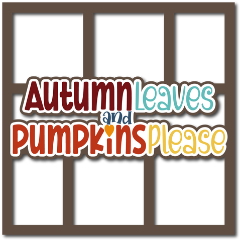 Autumn Leaves and Pumpkins Please - 6 Frames - Layered Overlay - Digital Cut File - SVG - INSTANT DOWNLOAD