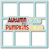 Autumn Leaves and Pumpkins Please - 6 Frames - Scrapbook Page Layered Overlay Kit
