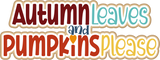 Autumn Leaves and Pumpkins Please - Scrapbook Single Page Kit